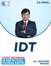 CA Final IDT In-Depth Full Course Live Face to Face Batch Started From 2nd August – by CA. Yashvant Mangal For May 26, Sep. 26, Jan 27 & Onwards